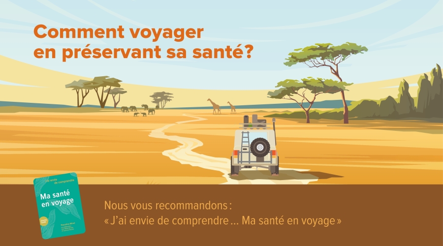 Comment voyager en préservant sa santé?